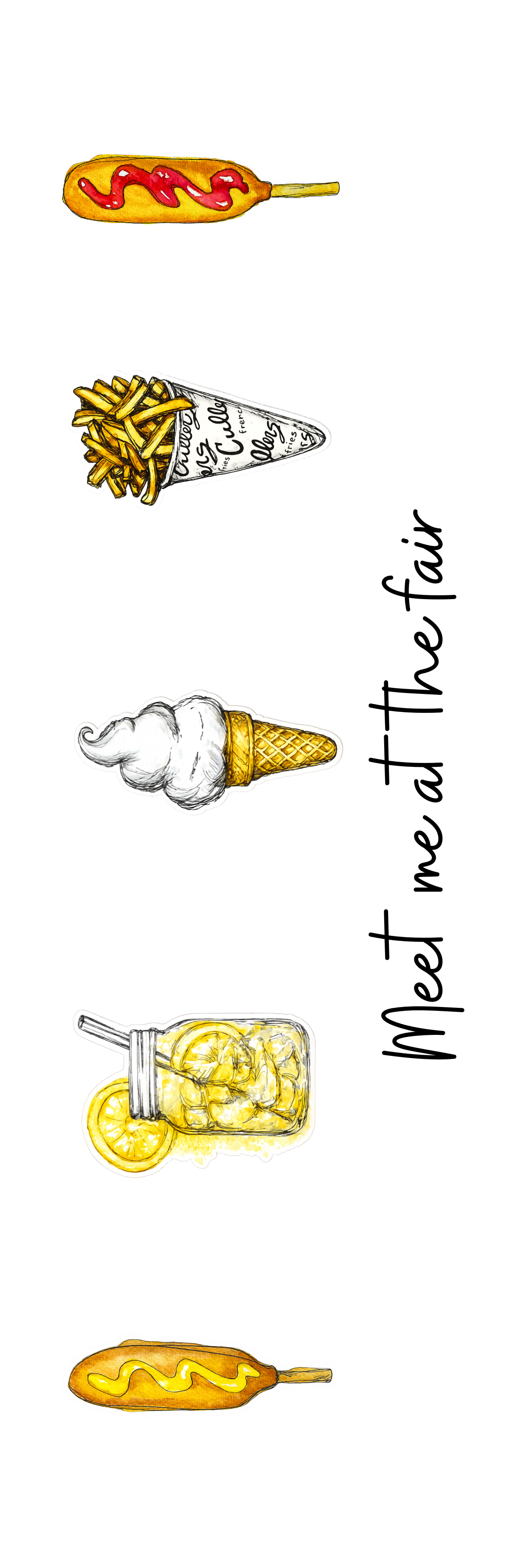 A vertical graphic featuring five hand-drawn illustrated food items on a white background, including a hot dog with mustard, french fries in a cone, a swirl of ice cream, a jar of lemonade with a lemon slice, and another hot dog, alongside the handwritten text 'Meet me at the fair' in black script.