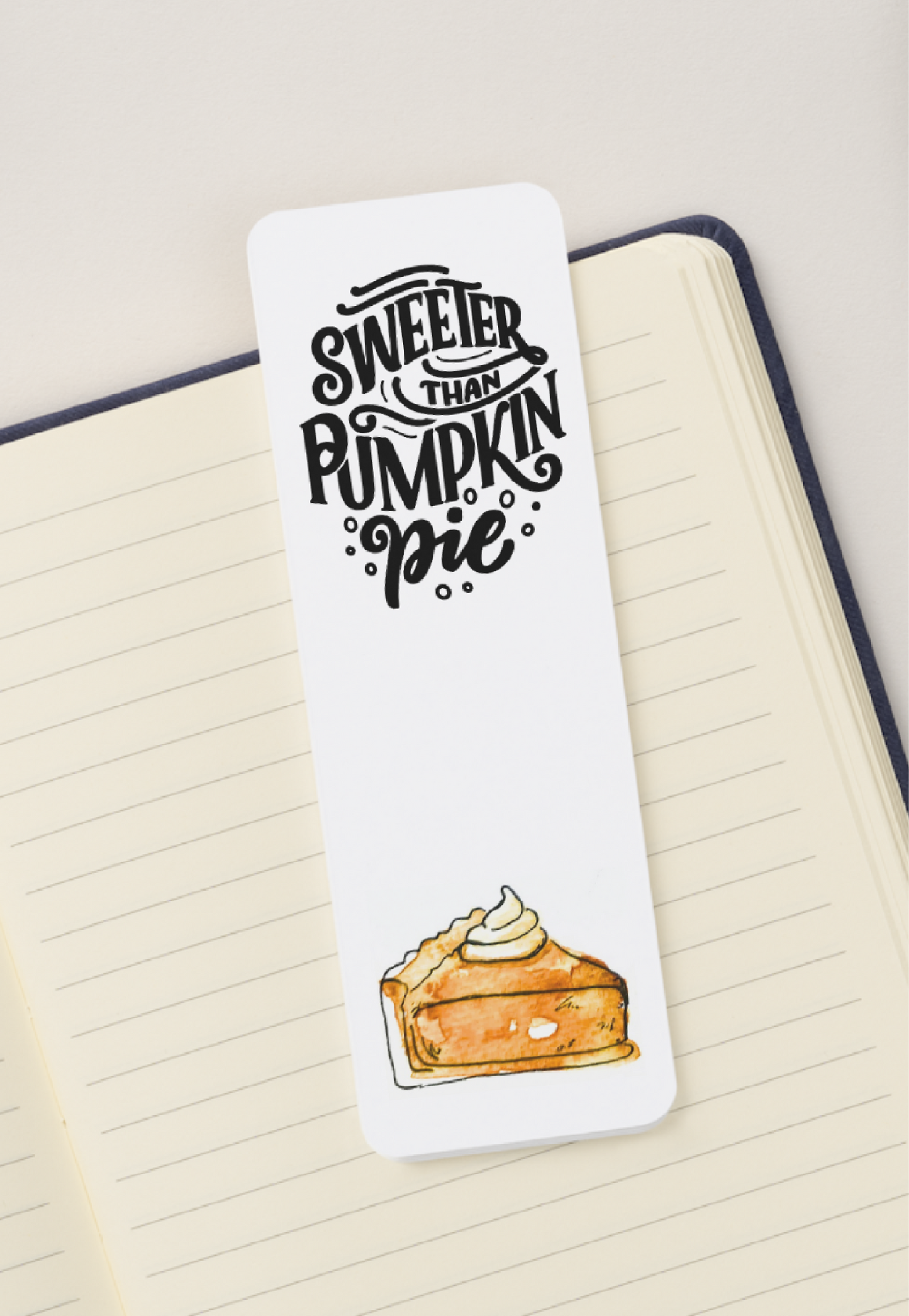 🥧 “Sweeter Than Pumpkin Pie” – Fall Bookmark Print