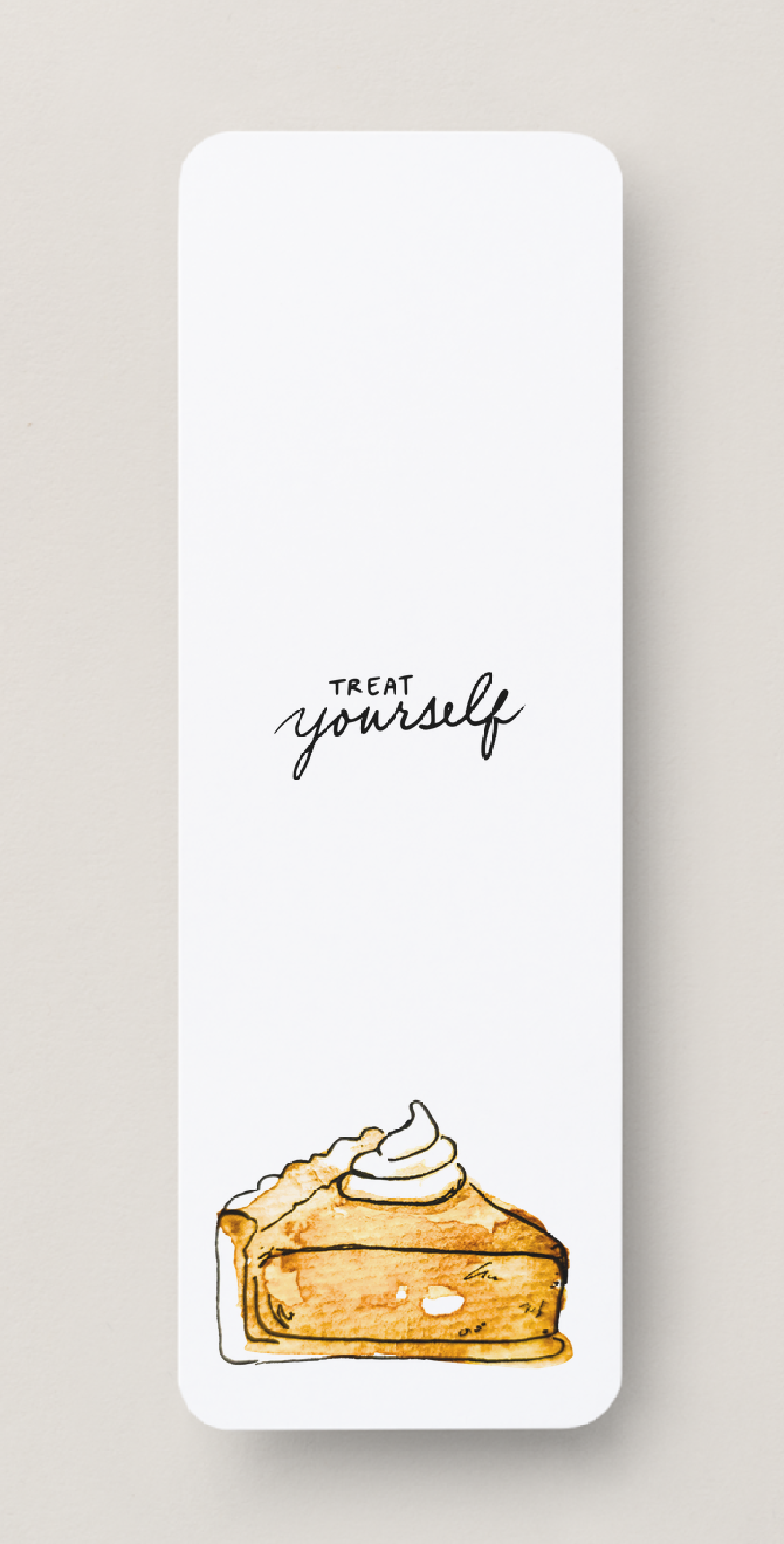 🥧 “Treat Yourself” – Fall Bookmark Print